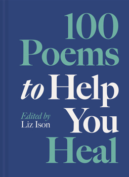 Hardcover 100 Poems to Help You Heal Book