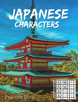 Paperback Japanese Characters Practice Book: Pagoda with Mount Fuji - Learn to write Kanji or Hiragana Alphabet. Easy progress with Squared pattern Guides - wit Book