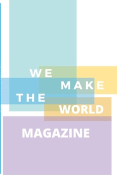 Paperback We Make the World Magazine - Issue 1: Summer 2020 Book