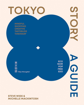 Paperback Tokyo Story: A Guide to the City's Best Cultural Hangouts, Shops, Bars and Eateries Book