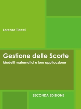 Hardcover Gestione delle Scorte - Modelli matematici e loro applicazione - Seconda Edizione: Seconda Edizione [Italian] Book