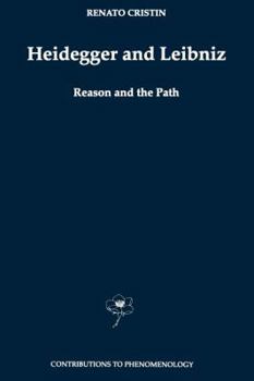 Paperback Heidegger and Leibniz: Reason and the Path with a Foreword by Hans Georg Gadamer Book