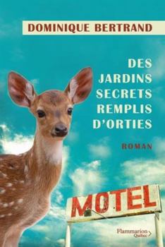 Paperback Des Jardins Secrets Remplis d'Orties [French] Book