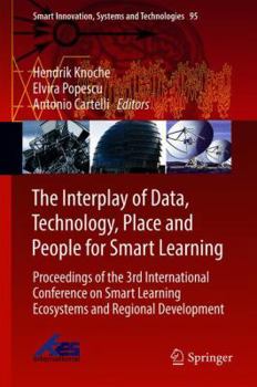 Hardcover The Interplay of Data, Technology, Place and People for Smart Learning: Proceedings of the 3rd International Conference on Smart Learning Ecosystems a Book