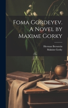 Hardcover Foma Gordeyev. A Novel by Maxime Gorky Book