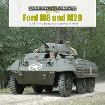 Ford M8 and M20: The Us Army's Standard Armored Car of WWII