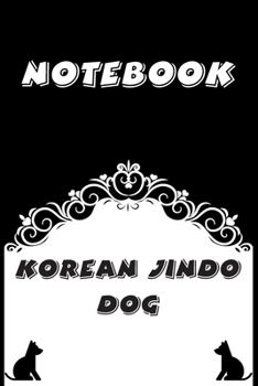 Korean Jindo Dog Notebook : Black and White notebook , Decorative Journal for Korean Jindo Dog Lover: Notebook /Journal Gift,Black and White,100 pages, 6x9, Soft cover, Mate Finish