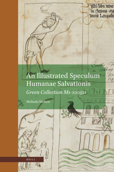 Hardcover An Illustrated Speculum Humanae Salvationis: Green Collection MS 000321 Book