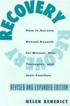Paperback Recovery: How to Survive Sexual Assault for Women, Men, Teenagers, and Their Friends and Family Book