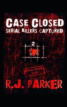 Paperback Case Closed: Serial Killers Captured Book