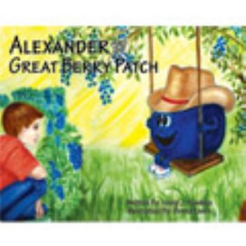 Hardcover Alexander and the Great Berry Patch Book