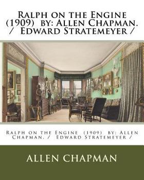 Paperback Ralph on the Engine (1909) by: Allen Chapman. / Edward Stratemeyer / Book