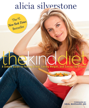 Hardcover The Kind Diet: A Simple Guide to Feeling Great, Losing Weight, and Saving the Planet Book