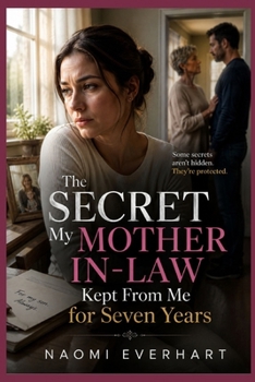 The Secret My Mother In-law Kept From Me for Seven Years: A Marriage Betrayal Story About Hidden Identity, Family Control, and a Custody War That ... She Believed Was True (Her Broken Vows)