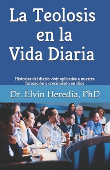 Paperback La Teolosis en la Vida Diaria [Spanish] Book