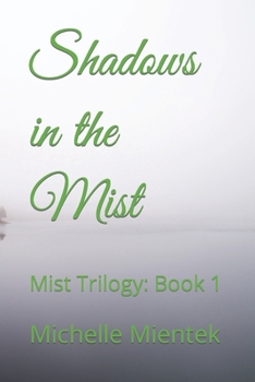 Paperback Shadows in the Mist: Mist Trilogy: Book 1 Book