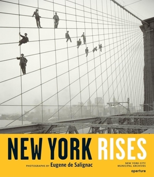 Hardcover New York Rises: Photographs by Eugene de Salignac Book