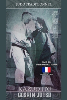 Paperback Kazuo Ito Goshin Jutsu - Judo Traditionnel (française) [French] Book