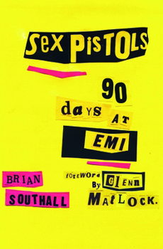 Paperback Sex Pistols: 90 Days at EMI Book