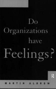 Paperback Do Organizations Have Feelings? Book
