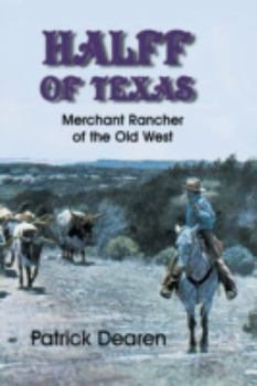 Paperback Halff of Texas: Merchant Rancher of the Old West Book