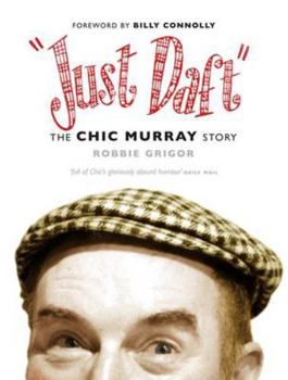 Paperback "Just Daft": The Chic Murray Story Book