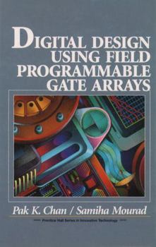 Paperback Digital System Design Using Field Programmable Gate Arrays Book