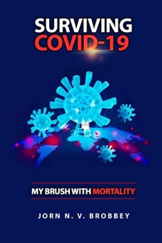 Paperback Surviving Covid-19; My Brush with Mortality Book