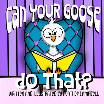 Paperback Can Your Goose do That? Book