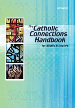 Hardcover The Catholic Connections Handbook for Middle Schoolers-Hard Book