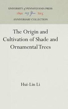 Hardcover The Origin and Cultivation of Shade and Ornamental Trees Book