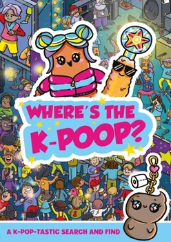 Where's the K-Poop? a K-Pop-Tastic Search and Find