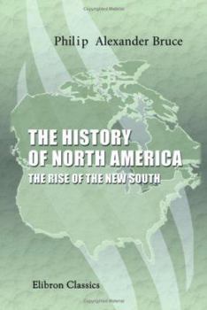 Paperback The History of North America. The Rise of the New South Book