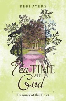 Paperback Tea Time with God: Treasures of the Heart Book