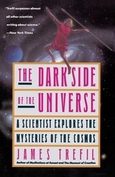 Paperback The Dark Side of the Universe: A Scientist Explores the Mysteries of the Cosmos Book