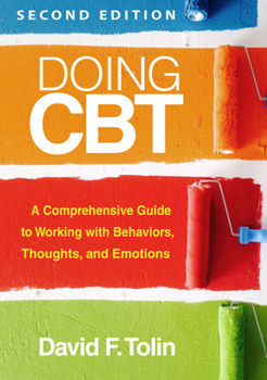 Paperback Doing CBT: A Comprehensive Guide to Working with Behaviors, Thoughts, and Emotions Book