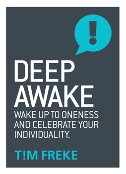 Paperback Deep Awake: Wake Up to Oneness and Celebrate Your Individuality Book