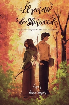 El secreto de Sherwood: Un enemigo inesperado. Un amor inolvidable. (color)