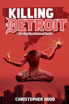 Paperback Killing Detroit: The City That Refused To Die Book