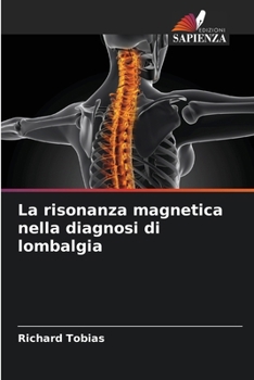 Paperback La risonanza magnetica nella diagnosi di lombalgia [Italian] Book