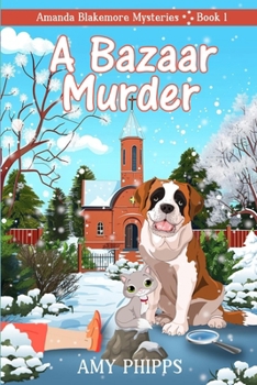 A Bazaar Murder - Book #1 of the Amanda Blakemore