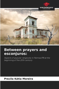 Between prayers and esconjuros