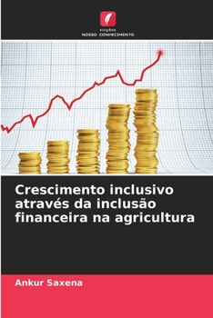 Paperback Crescimento inclusivo através da inclusão financeira na agricultura [Portuguese] Book