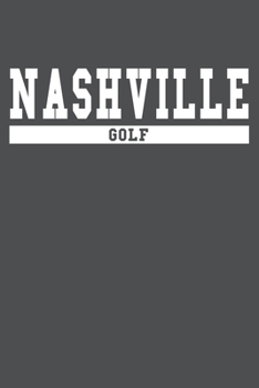 Nashville Golf: American Campus Sport Lined Journal Notebook