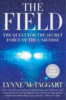 Paperback The Field: The Quest for the Secret Force of the Universe Book