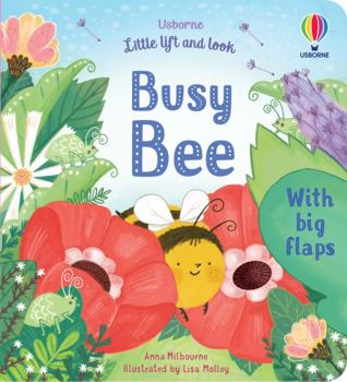 Hardcover Busy Bee (Little Lift and Look) Book