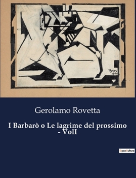 Paperback I Barbarò o Le lagrime del prossimo - VolI [Italian] Book