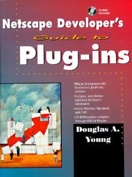 Paperback Netscape Developer's Guide to Plug-Ins [With Includes Complete Netscape SDK for Plug-Ins...] Book