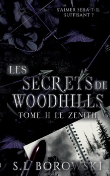 Paperback Les Secrets de Woodhills: Tome 2: Le zénith [French] Book