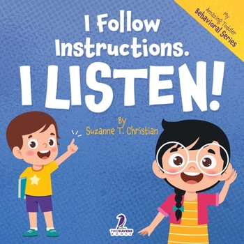 Paperback I Follow Instructions. I Listen!: An Affirmation-Themed Toddler Book About Listening (Ages 2-4) [Large Print] Book